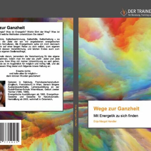 Wege zur Ganzheit - Mit Energetik zu sich finden